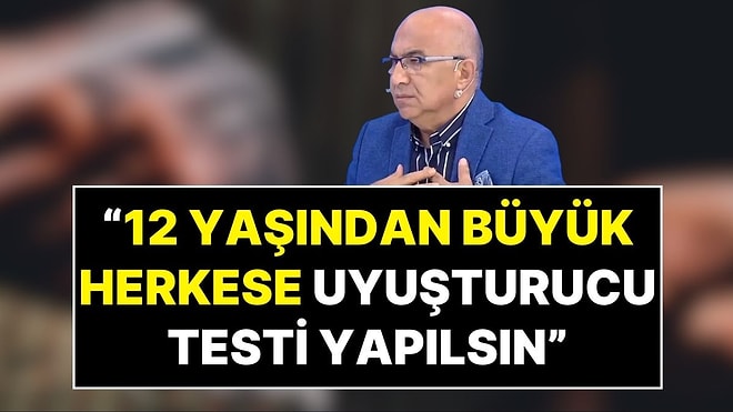 Müge Anlı’dan Tanıdığımız Psikiyatrist Arif Verimli: “12 Yaş Üzeri Herkese Uyuşturucu Testi Yapılsın”