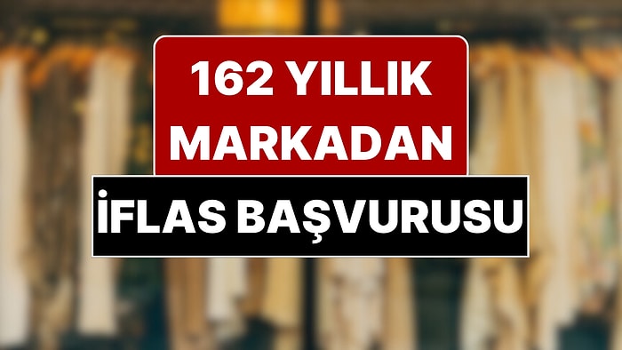 Türkiye’de de Satış Yapan Avrupa’nın 162 Yıllık Giyim Devi İflas Başvurusu Yaptı