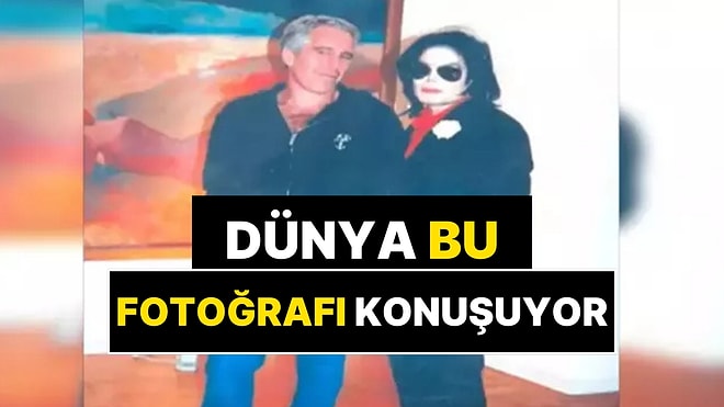 Dünyada Yankı Uyandıran Fotoğraf: Epstein Dosyalarından Michael Jackson Çıktı!