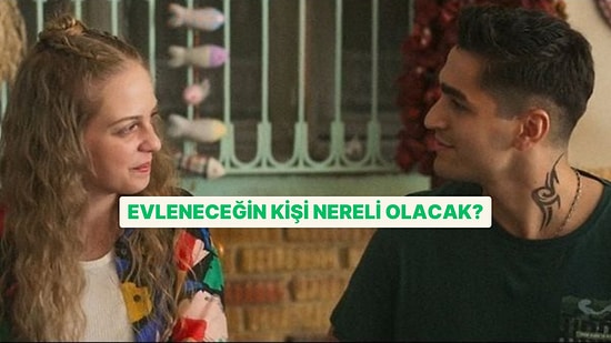 İlişki Testi: Evleneceğin Kişi Nereli Olacak?