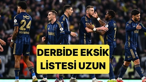 Fenerbahçe, Beşiktaş Maçında 8 Önemli Futbolcusundan Mahrum Kalacak