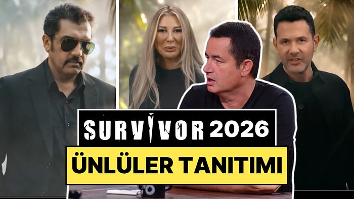 Acun Ilıcalı Ünlüler Takımını Açıkladı: Survivor 2026 Yarışmacılarının İlk Tanıtımı Yayınlandı!