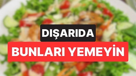 Gıda Güvenliği Uzmanları Açıkladı: Restoranlarda Asla Sipariş Edilmemesi Gereken Yiyecekler