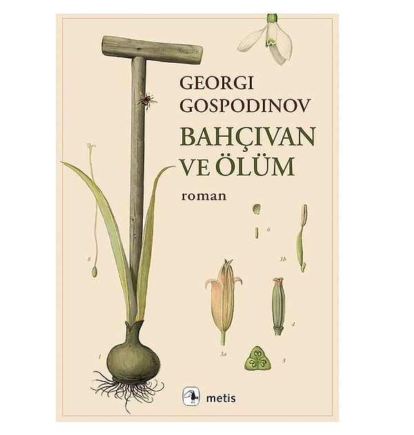 Georgi Gospodinov’un Bahçıvan ve Ölüm adlı romanı, yaşamın geçiciliğini, hafızayı ve insanın zamana karşı direnişini derin bir ustalıkla anlatıyor.