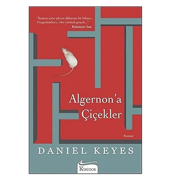 Daniel Keyes’in unutulmaz eseri Algernon’a Çiçekler, zekâ ve mutluluğun aslında ne kadar karmaşık kavramlar olduğunu sorgulatan dokunaklı bir hikâye.