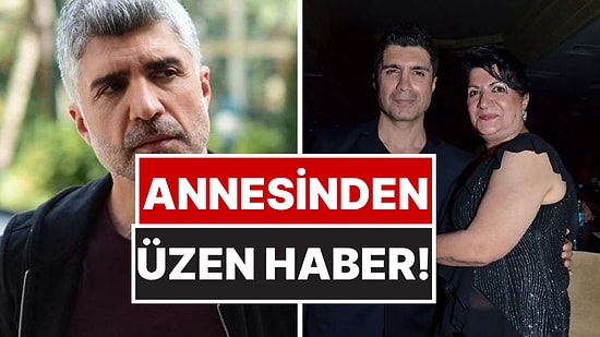 "Vefatınızda Orada Olmayacağım" Demişti: Özcan Deniz'in Annesi Kansere Yakalandı