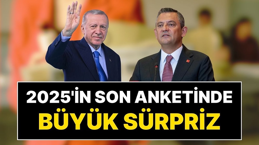 Ankara Kulislerini Hareketlendiren Anket! 2025’in Son Anketinde CHP ile AKP’nin Oy Oranlarında Büyük Sürpriz