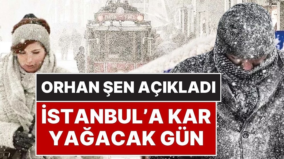 Orhan Şen’den İstanbul’a Kar Yağışı Müjdesi: “Pazar Günü İstanbul’a Kar Yağacak”