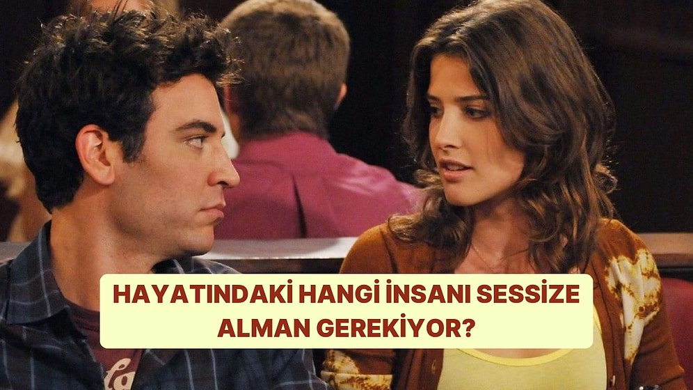 Hayatındaki Hangi İnsanı "Sessize Alman" Gerekiyor?