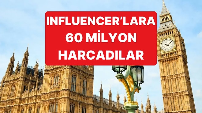 İngiltere Hükümeti 2024'ten Bu Yana Influencerlara Servet Ödedi