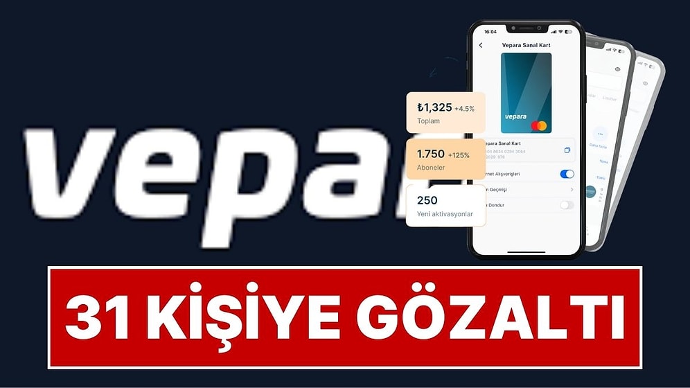 VEPARA Ödeme Sistemine Operasyon: 31 Kişi İçin Gözaltı Kararı