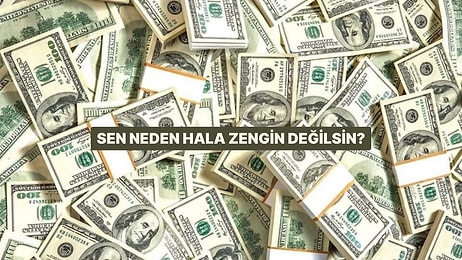 Sen Neden Hala Zengin Değilsin?