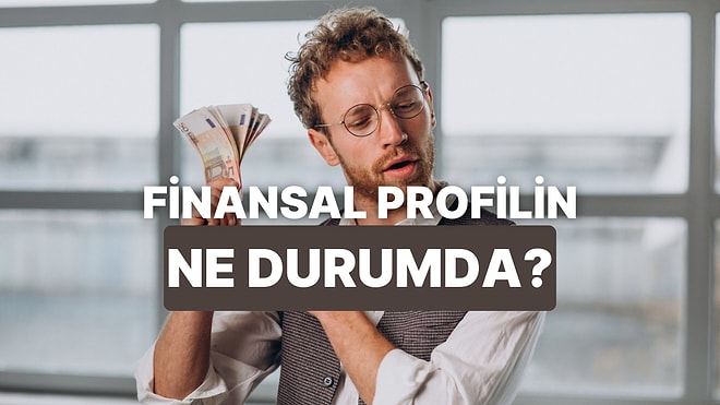 Harcama Alışkanlıklarına Göre Senin Finansal Profilin Ne?