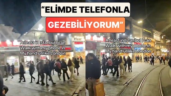 İstanbul'u Ziyaret Eden Bir Turist "Elimde Telefonla Gezebiliyorum" Diyerek Londra ile Karşılaştırdı