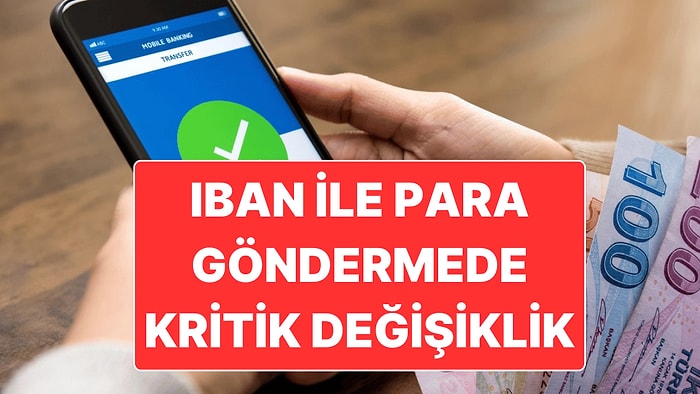 IBAN ile Para Transferinde Yeni Yılda Başlayacak Düzenlemede Değişiklik Yapıldı
