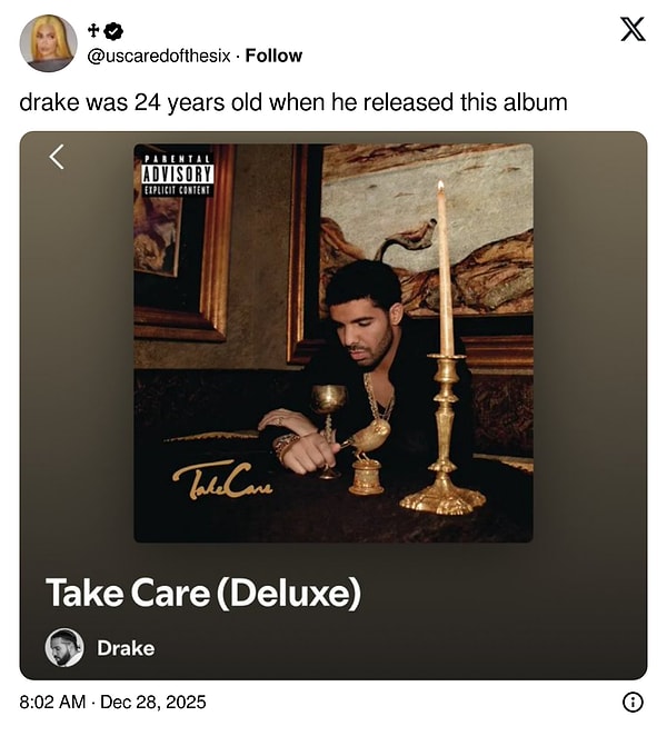 "Drake, bu albümü çıkardığında henüz 24 yaşındaydı."