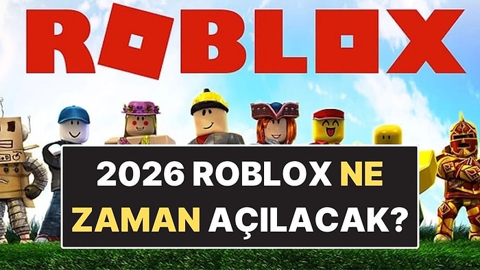 Roblox Açıldı mı, Ne Zaman Açılacak? 2026 Roblox Son Durum