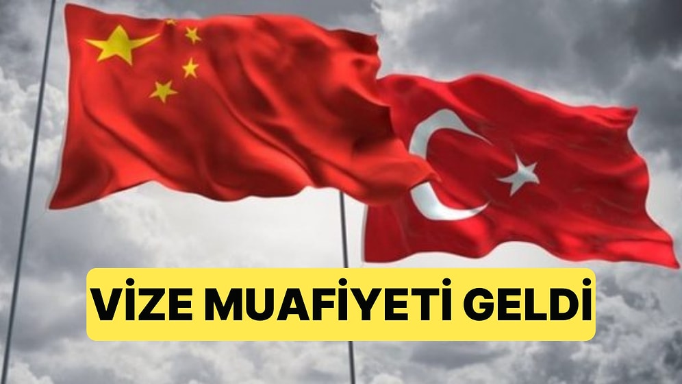 2 Ocak'tan İtibaren Çin Vatandaşlarına Vize Muafiyeti Getirildi