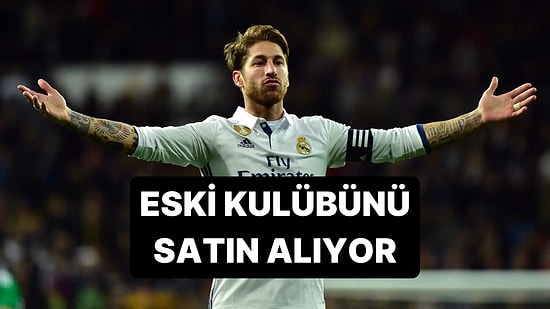 Sergio Ramos, Efsanesi Olduğu İspanyol Kulübü Satın Almak İstiyor