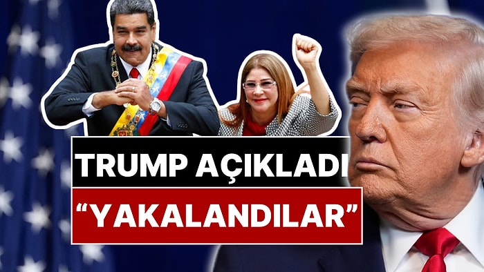 Trump'tan Venezuela Açıklaması: Maduro ve Eşi Yakalandı!