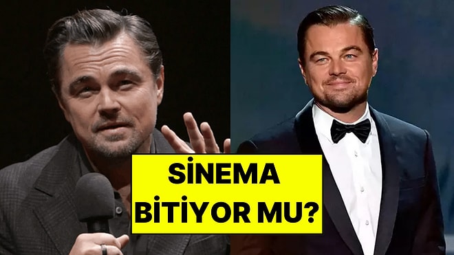 Leonardo DiCaprio Sinemanın Geleceği İçin Endişesini Dile Getirdi: “Büyük Bir Kırılma Yaşıyoruz”