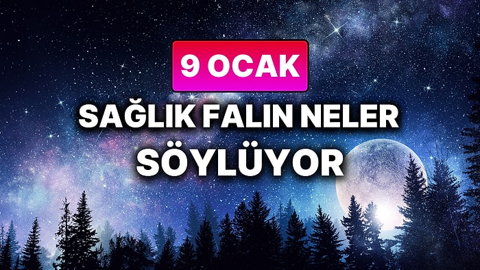 Günlük Sağlık Burç Yorumuna Göre 9 Ocak Cuma Günün Nasıl Geçecek?