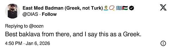"Oradaki baklava en iyisi, bunu bir Yunan olarak söylüyorum."