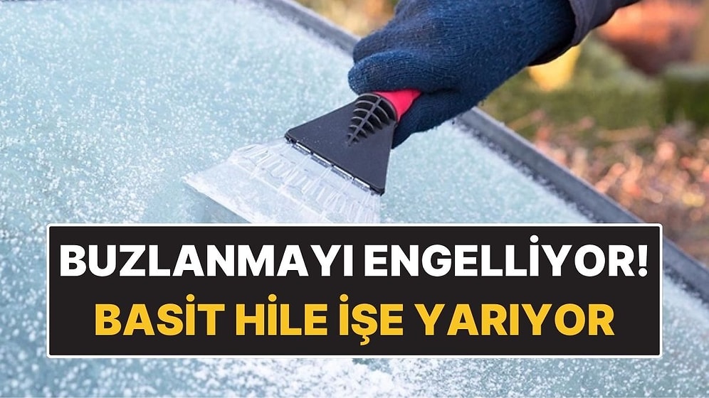Sürücülere Pratik Önlem! Ön Camdaki Buzlanmayı Engelleyen Basit Hile