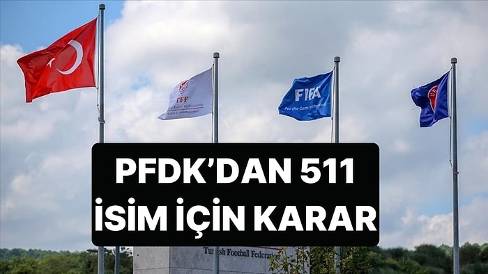 511 İsim Hakkında PFDK Kararı Açıklandı, İçlerinde Ali Palabıyık da Var