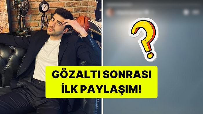 Gözaltına Alınmıştı: Serbest Bırakılan Doğukan Güngör'den İlk Paylaşım