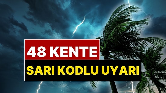 10 Ocak Hava Durumu Belli Oldu: Meteoroloji'den 48 Kente Sarı Kodlu Uyarı
