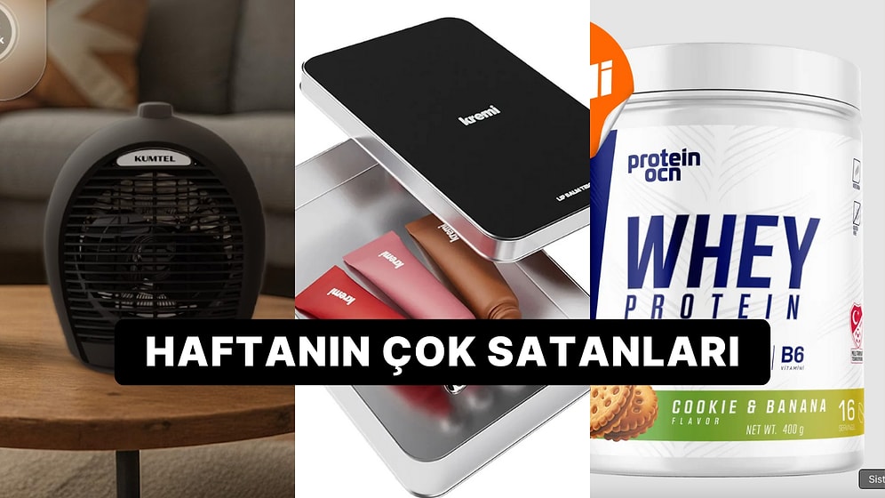 Haftanın En Popülerleri: Herkesin Sepetine Eklediği Haftanın En Çok Satan Ürünleri