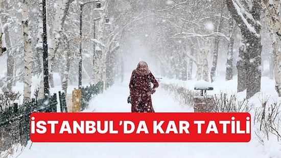 12 Ocak Pazartesi Günü İstanbul'da Okullar Tatil Edildi