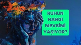 Ruhun Hangi Mevsimi Yaşıyor?