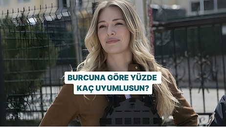 Burcuna Göre Yüzde Kaç Uyumlusun?