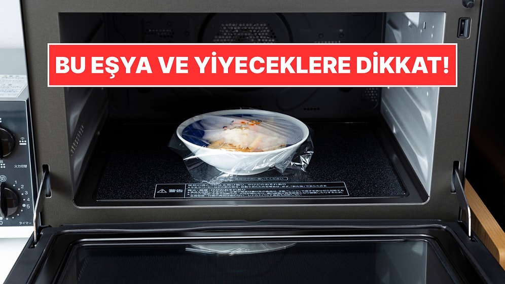 Yangın ve Patlama Riski Var: Mikrodalgada Asla Isıtılmaması Gereken Yiyecekler