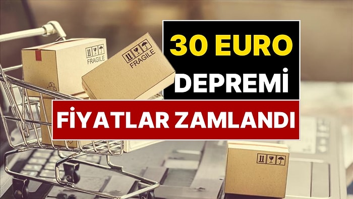 İnternet Alışverişinde 30 Euro Depremi! 200 Liralık Ürünü 2 bin TL’ye Çıkartılar