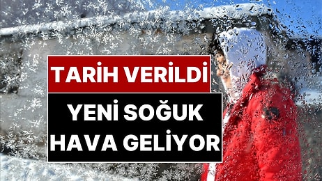 Meteoroloji Tarih Verdi: Türkiye Yeni Soğuk Havanın Etkisine Giriyor