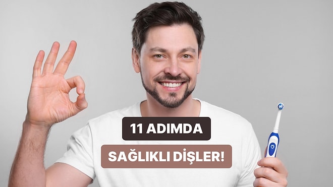 Uzmanlar Söylüyor: Daha Sağlıklı Dişler İçin Uygulayabileceğiniz Etkili 11 Pratik Rutin