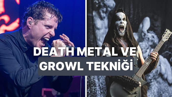 “Bu Ses Nasıl Çıkıyor?” Sorusunun Cevabı: Death Metal ve Growl Tekniği