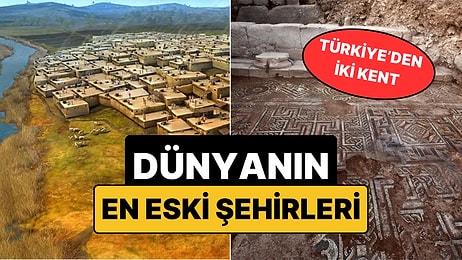 Dünyanın En Eski Şehirleri Arasında Türkiye'den İki Kentimiz Var!