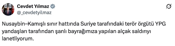 Cumhurbaşkanı Yardımcısı Cevdet Yılmaz saldırıyı lanetledi;