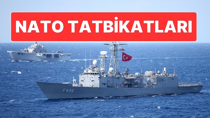 Türk Deniz Kuvvetleri’nin Katılacağı NATO Tatbikatları Belli Oldu