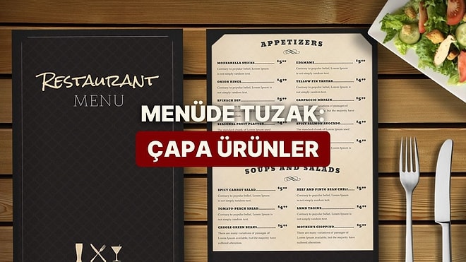 Bazıları Sipariş Verin Diye Orada Değil! Restoran Menülerindeki “Çapa Ürünler” Nedir?
