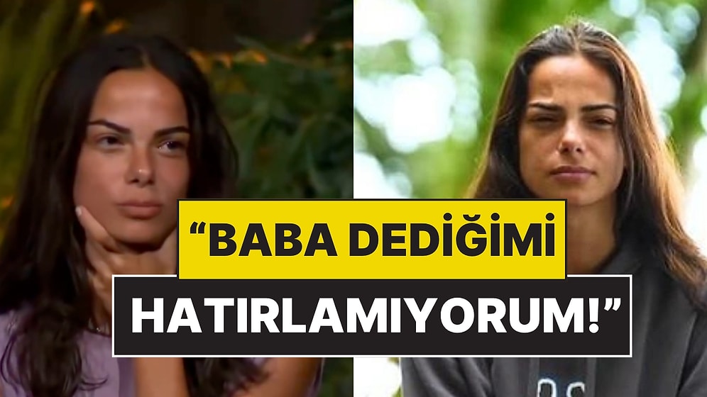 Survivor Beyza'nın Babasıyla İlgili Anlattıkları Herkesi Üzdü
