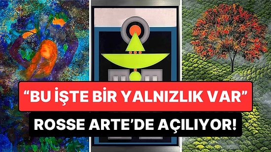 Özel Sanatçıların Katıldığı “Bu İşte Bir Yalnızlık Var” Sergisi 24 Ocak 2026 Cumartesi Rosse Arte’de Açılıyor