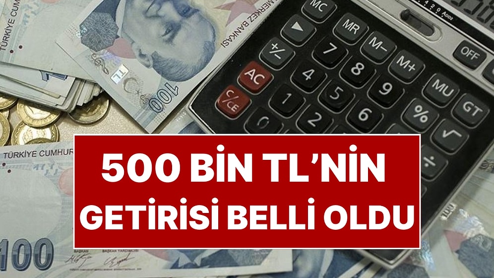 Mevduat Faizleri Ne Kadar? 500 Bin TL'nin Aylık Getirisi Belli Oldu!