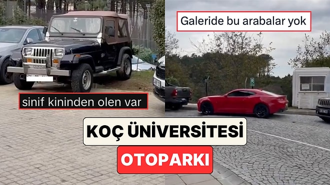Galeride Yok! Bir Sosyal Medya Kullanıcısı Koç Üniversitesi'nin Otoparkını Görüntüledi