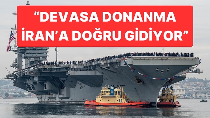 ABD Başkanı Trump İran’ı Tehdit Etti: “Çok Büyük Bir Donanma Geliyor”