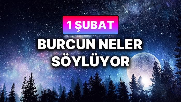 Günlük Burç Yorumuna Göre 1 Şubat Pazar Günün Nasıl Geçecek?